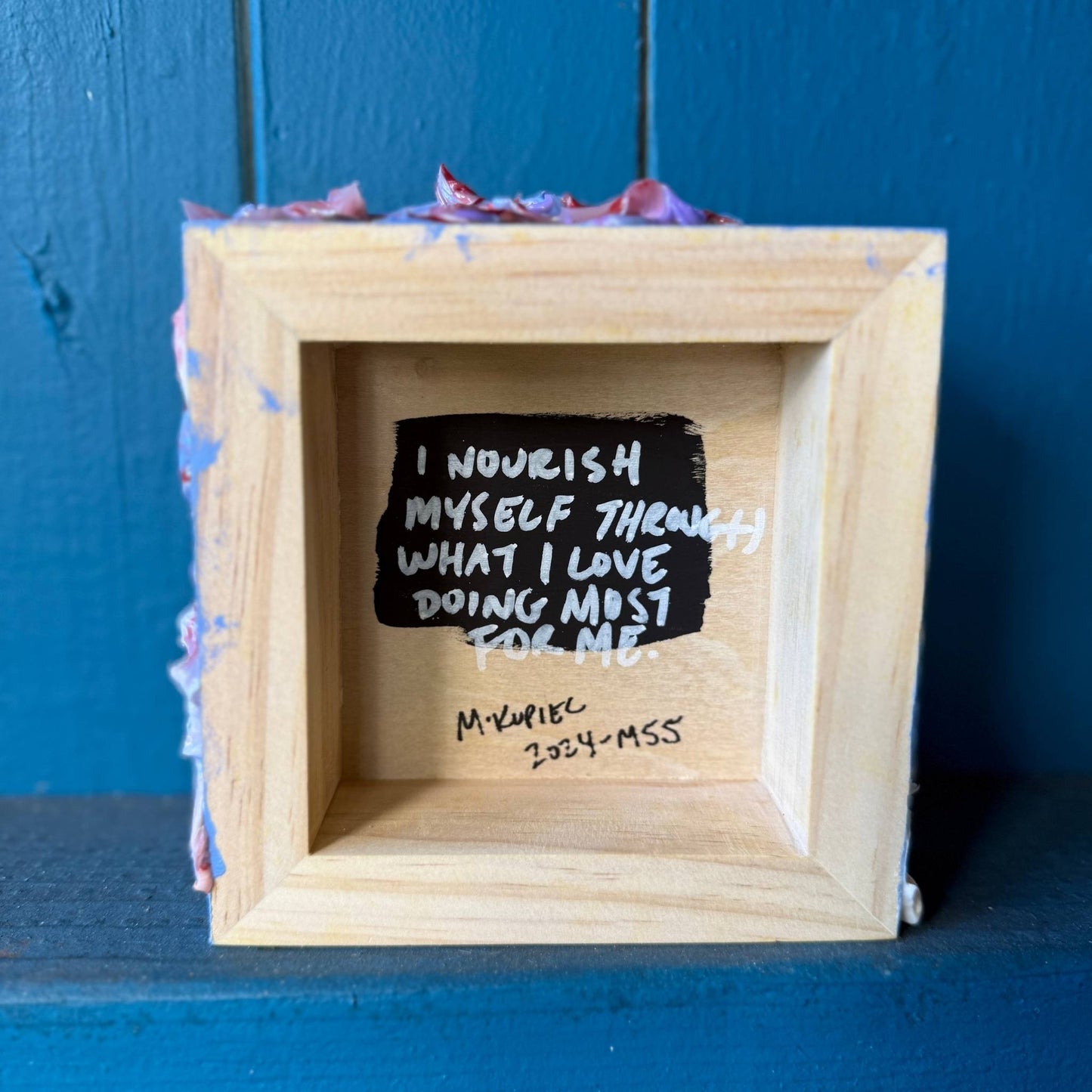 I Nourish Myself Through What I Love Most For Me